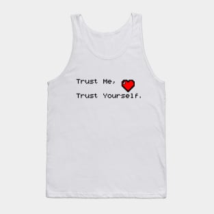 Trust yourself Tank Top